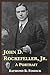 John D. Rockefeller, Jr.: A Portrait