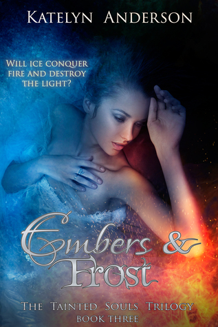 Embers & Frost (Tainted Souls, #3)