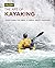 The Art of Kayaking: Everyt...