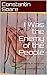 I Was the Enemy of the People: Translated by Dr. Codrina Cozma Heaven Preview Foundation, Inc. (Anti-Communism Dissent Book 1)