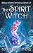 The Spirit Witch (The Brile...