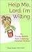 Help Me, Lord, I'm Wilting: Rx For the Midlife Nest-Emptying Christian Woman