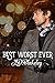 Best Worst Ever