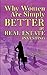 Why Women Are Simply Better At Real Estate Investing (Women Are Simply Better At It Book 1)