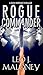Rogue Commander (Dan Morgan...