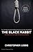 The Black Rabbit: A Novel A...
