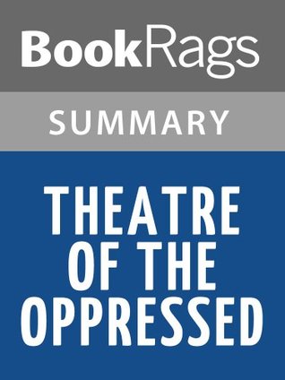 Summary & Study Guide Theatre of the Oppressed by Augusto Boal (Kindle Edition)