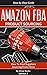Amazon FBA: How to find suppliers, sourcing from China (Product sourcing Book 2)