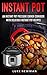 Instant Pot: An Instant Pot Pressure Cooker Cookbook with Delicious Instant Pot Recipes
