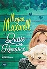 Quase um romance by Megan Maxwell