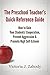 The Preschool Teacher's Quick Reference Guide: How to Gain Your Students’ Cooperation, Prevent Aggression & Promote High Self-Esteem