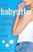 Their Babysitter Secretly Wants Her Own by Selina Kerr