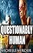 Questionably Human