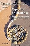 Espacios en armonía: Propuestas de actuación en ambientes para la infancia (Temas de Infancia) (Spanish Edition)