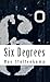 Six Degrees