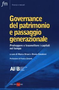 Governance del patrimonio e passaggio generazionale: Proteggere e trasmettere i capitali nel tempo