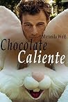 Chocolate Caliente: Tres relatos eroticos gays (Spanish Edition) Chocolate Caliente: Tres relatos eroticos gays (Spanish Edition)