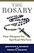 The Rosary: Your Weapon for...