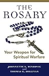 The Rosary: Your Weapon for Spiritual Warfare