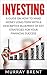 Investing : A Guide On How To Make Money Long-Term With A Descriptive Blueprint Of Key Strategies For Your Financial Success (Investing, finance, financial success, guide)