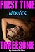 FIRST Time Nerves THREESOME: Older Couple Adventure & Hot Younger Girl IN Ignored House WIVES & Hot Taboo DESIRES - Series
