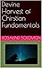 Devine Harvest of Chirstian Fundamentals by Rosalind Solomon