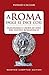 A Roma oggi se dice così. Dizionario e modi di dire del nuovo romanesco