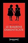 Le bambine dimenticate by Sara Blaedel