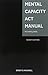 Mental Capacity Act Manual by Richard             Jones