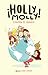 Holly Molly contra el mundo