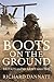 Boots on the Ground by Richard Dannatt