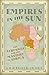 Empires in the Sun: The Str...