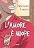 L'amore è miope (Italian Edition)