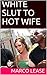 WHITE SLUT TO HOT WIFE (Queen of Spades Book 3)