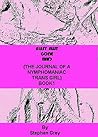 Sissy Slut Gone Bad (The Journal of a Nymphomaniac Trans Girl #1) Sissy Slut Gone Bad (The Journal of a Nymphomaniac Trans Girl #1)