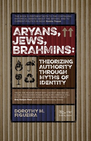 Aryans, Jews, Brahmins by Dorothy M. Figueira Aryans, Jews, Brahmins by Dorothy M. Figueira
