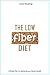 The Low Fiber Diet: 6-Week ...
