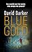 Blue Gold