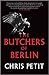 The Butchers of Berlin