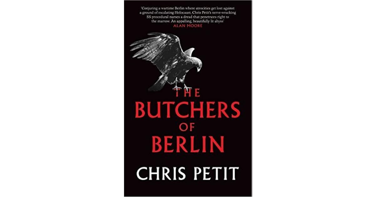 The Butchers of Berlin by Chris Petit