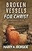 Broken Vessels for Christ