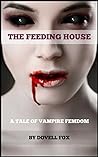 The Feeding House by Dovell Fox