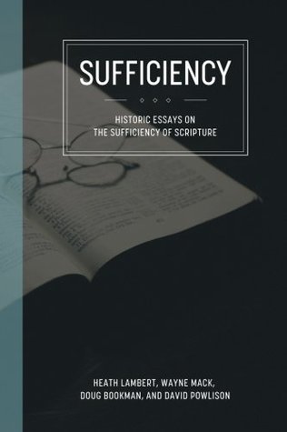 Sufficiency: Historical Essays on the Sufficiency of Scripture (Paperback)