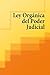 Ley Organica del Poder Judicial (Spanish Edition)