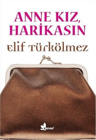 Anne Kız, Harikasın (Paperback)