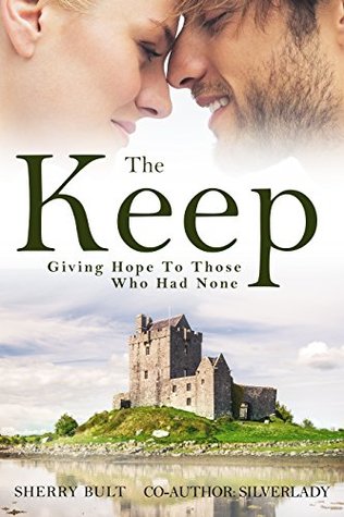 The Keep: Giving Hope to Those Who Had None (Kindle Edition)
