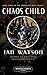 Chaos Child by Ian  Watson