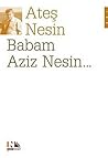 Babam Aziz Nesin...