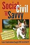 Social, Civil, and Savvy: Training & Socializing Puppies to Become the Best Possible Dogs (Training Great Dogs) Book cover for Social, Civil, and Savvy: Training & Socializing Puppies to Become the Best Possible Dogs (Training Great Dogs)
