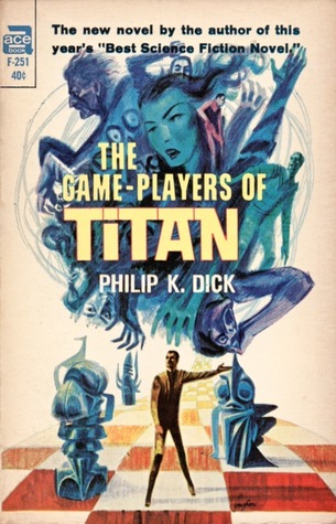 The Game-Players of Titan by Philip K. Dick